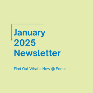 January 2025 Focus Fundraising Newsletter